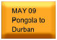May 09 - Pongola to Durban